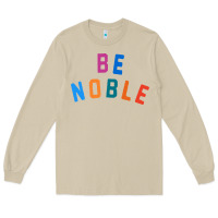 Mushroom be noble tee Long Sleeve Tee - artisFamous