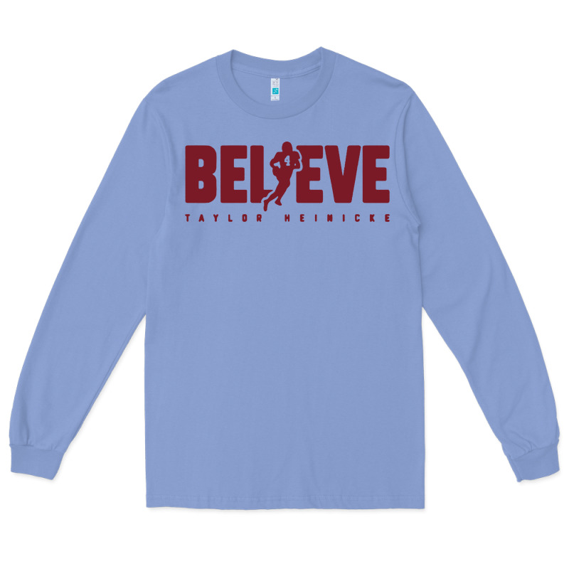 Taylor Heinicke Believe Long Sleeve Tee by artisFamous | Teevron