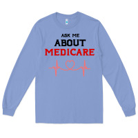 Colony Blue ask me about medicare Long Sleeve Tee - artisFamous