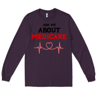 Plum ask me about medicare Long Sleeve Tee - artisFamous