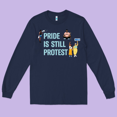 Pride Is Still Protest Long Sleeve Tee Designed By Artisfamous