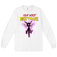 White Your Worst Nightmare Long Sleeve Tee - artisFamous