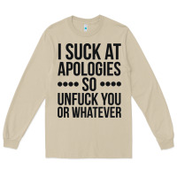Mushroom i suck at apologies so unfuck you or whatever swearing black Long Sleeve Tee - artisFamous