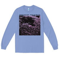 Colony Blue Darker My Love Alive As You Are Long Sleeve Tee - artisFamous