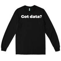 Black data science humor white Long Sleeve Tee - artisFamous