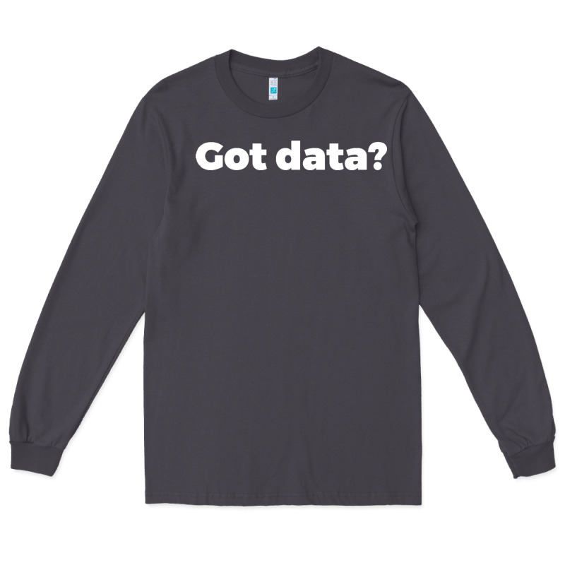 Data Science Humor White Long Sleeve Tee by artisFamous | Teevron