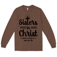 Chestnut sister in christ Long Sleeve Tee - artisFamous