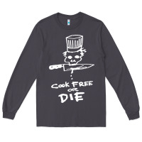 Smoke bourdain cook free or die Long Sleeve Tee - artisFamous