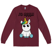 Burgundy so manly funny unicorn Long Sleeve Tee - artisFamous