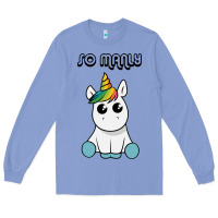 Colony Blue so manly funny unicorn Long Sleeve Tee - artisFamous