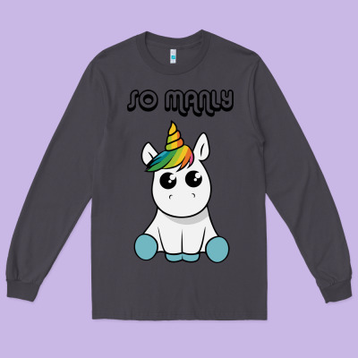 So Manly Funny Unicorn Long Sleeve Tee Designed By Artisfamous