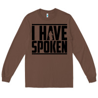 Chestnut this is the way spoken Long Sleeve Tee - artisFamous