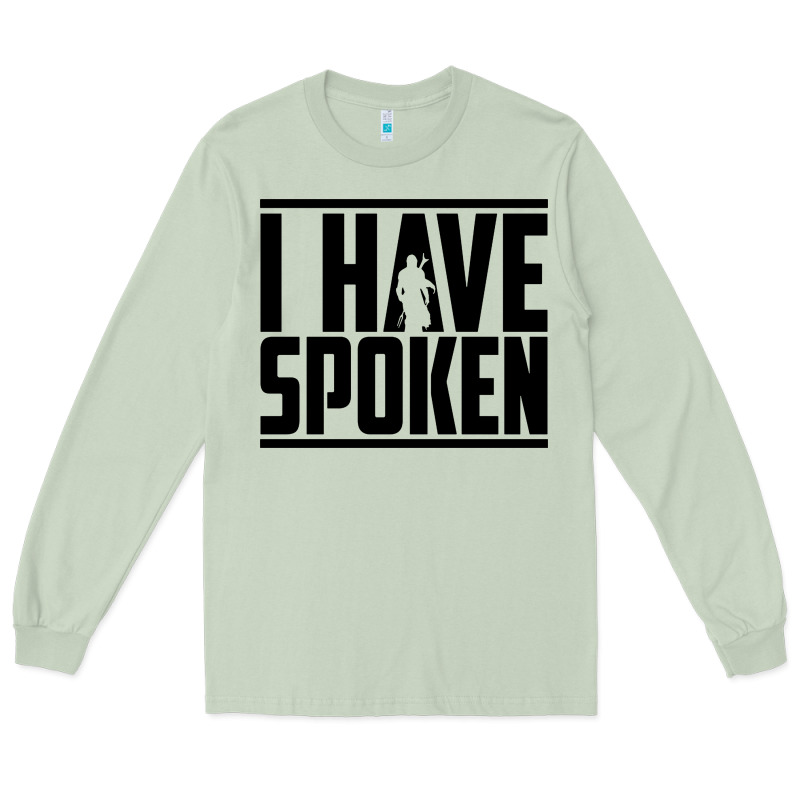 This Is The Way Spoken Long Sleeve Tee by artisFamous | Teevron