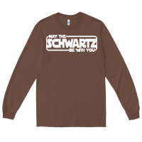 Chestnut may the schwartz be with you Long Sleeve Tee - artisFamous