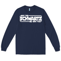 Navy may the schwartz be with you Long Sleeve Tee - artisFamous