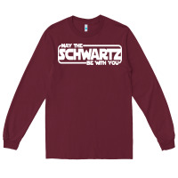 Burgundy may the schwartz be with you Long Sleeve Tee - artisFamous