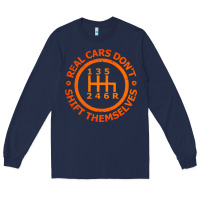 Navy real cars dont shift themselves Long Sleeve Tee - artisFamous