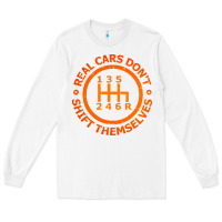 White real cars dont shift themselves Long Sleeve Tee - artisFamous