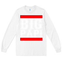 White big papi Long Sleeve Tee - artisFamous