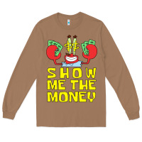 Toasted Coconut mr krabs show me the money Long Sleeve Tee - artisFamous