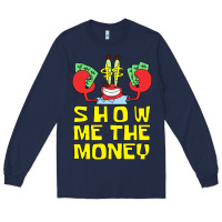 Navy mr krabs show me the money Long Sleeve Tee - artisFamous