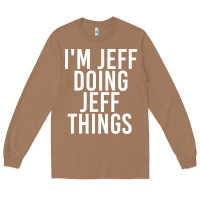 Toasted Coconut i'm jeff doing jeff things shirt funny christmas gift idea Long Sleeve Tee - artisFamous