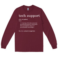 Burgundy funny tech support definition Long Sleeve Tee - artisFamous