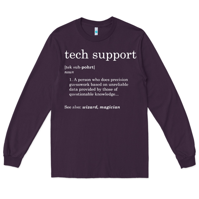 Funny Tech Support Definition Long Sleeve Tee by artisFamous | Teevron