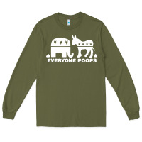 Army Green everyone poops Long Sleeve Tee - artisFamous