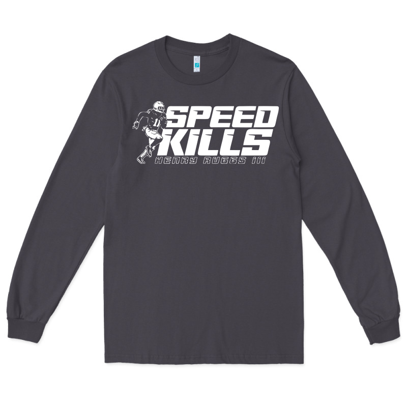 Henry Ruggs Speed Kills Long Sleeve Tee by artisFamous | Teevron