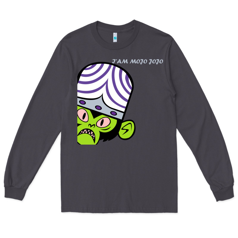 I Am Mojo Jojo Long Sleeve Tee by artisFamous | Teevron