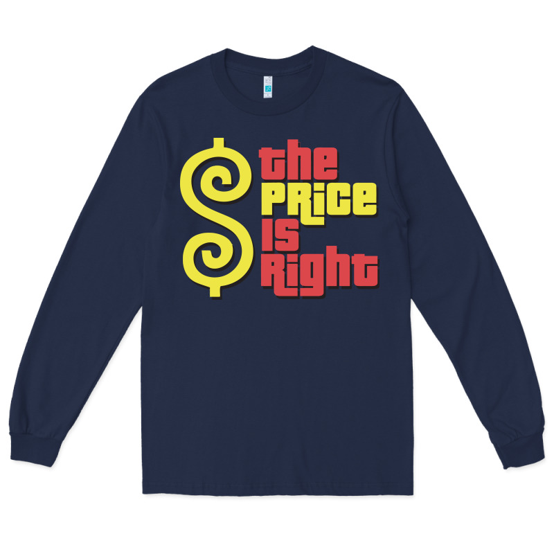 Price Is Right Classic Long Sleeve Tee by artisFamous | Teevron