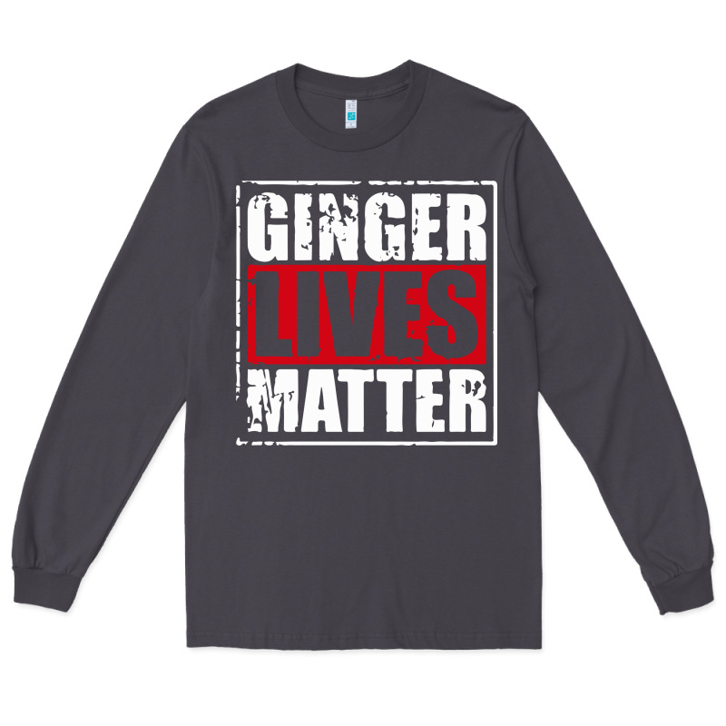 Ginger Lives Matter Long Sleeve Tee by artisFamous | Teevron