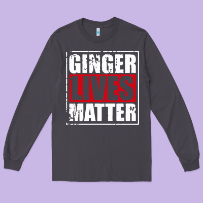 Ginger Lives Matter Long Sleeve Tee Designed By Artisfamous