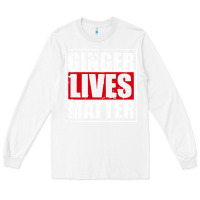 White ginger lives matter Long Sleeve Tee - artisFamous