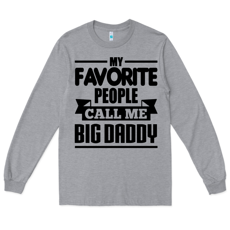 Big Daddy Long Sleeve Tee by artisFamous | Teevron