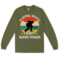 Army Green bocce super power boules sports Long Sleeve Tee - artisFamous