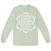 Matcha funny science geek universe is made of morons white Long Sleeve Tee - artisFamous
