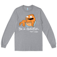 Heather Grey be a goldfish ted losso Long Sleeve Tee - artisFamous