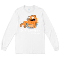 White be a goldfish ted losso Long Sleeve Tee - artisFamous
