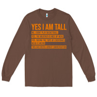 Chestnut yes i am tall Long Sleeve Tee - artisFamous