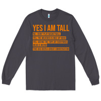 Smoke yes i am tall Long Sleeve Tee - artisFamous