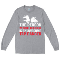 Heather Grey awesome tap dancer shirt classic Long Sleeve Tee - artisFamous