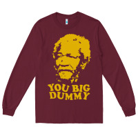 Burgundy you big dummy Long Sleeve Tee - artisFamous