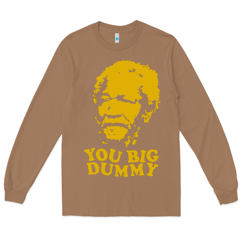 You Big Dummy Long Sleeve Tee by artisFamous | Teevron