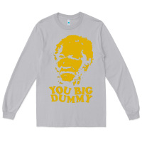 Moon Dust you big dummy Long Sleeve Tee - artisFamous