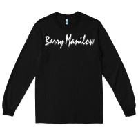 Black Best Barry Manilow Long Sleeve Tee - artisFamous