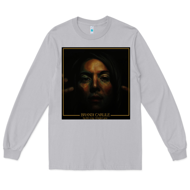 Brandi Carlile  By The Way,i Forgive You Long Sleeve Tee by artisFamous | Teevron