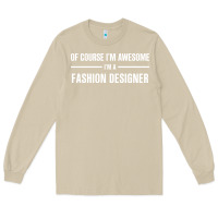 Mushroom i'm awesome i'm a fashion designer Long Sleeve Tee - artisFamous