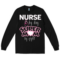 Black nurse by day super mom by night Long Sleeve Tee - artisFamous